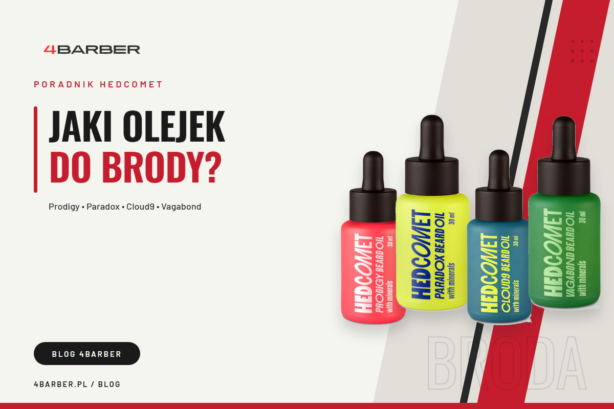 Jaki olejek do brody? HEDCOMET Prodigy, Paradox, Cloud9 i Vagabond