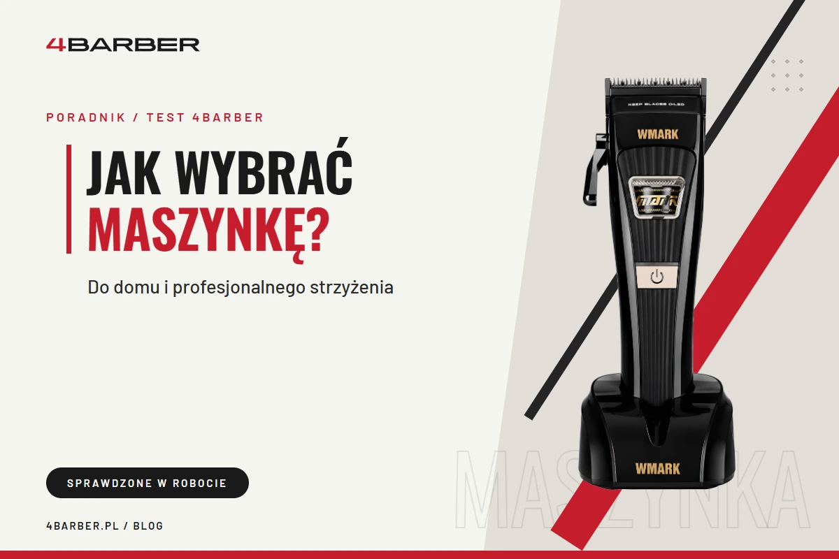 Jak wybrać maszynkę do włosów? Poradnik do domu i profesjonalnego strzyżenia
